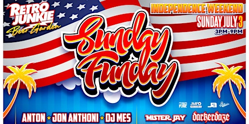 SUNDAY FUNDAY ~*Independence Weekend Special*~ @ Retro Junkie!