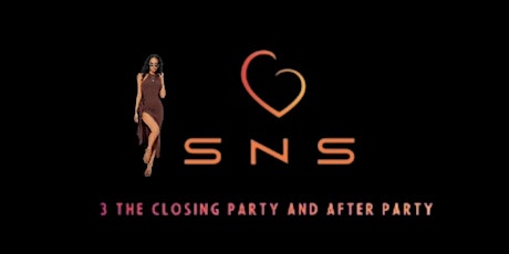 SNS -  CLOSING - DAY PARTY & AFTER PARTY tickets