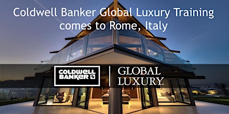 Immagine principale di Coldwell Banker Global Luxury℠  Certification Course  - Rome, Italy 