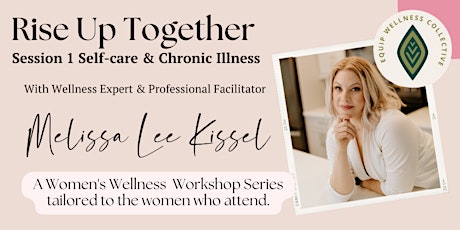 Rise Up Together - Self-care & Chronic Illnesses tickets