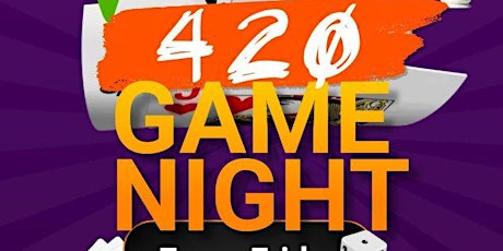 420 GAME NIGHT