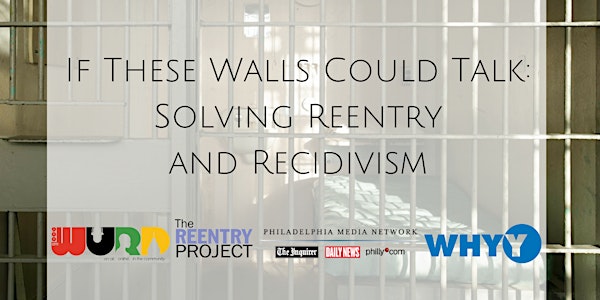 If These Walls Could Talk: Solving Reentry and Recidivism
