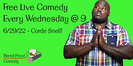 FREE Wednesday Night Stand-up Comedy - Headliner Corde Snell! tickets