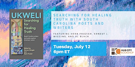 Searching for Healing Truth with Contributors to "Ukweli," An SC Anthology tickets