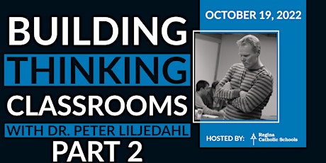 Building Thinking Classrooms with Peter Liljedahl (Part 2) - Oct 19th tickets