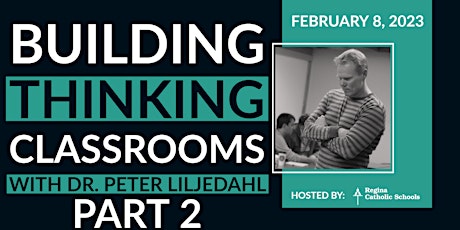 Building Thinking Classrooms with Peter Liljedahl (Part 2) - Feb 8th tickets
