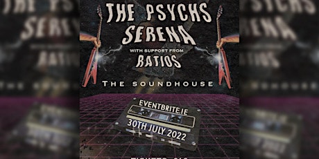 Fluttertone Presents The Psychs & Serena + Support from Ratios tickets