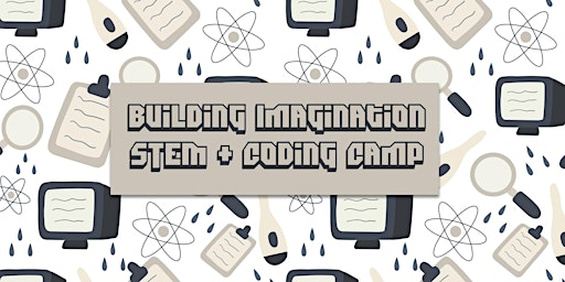 Building Imagination STEM & Coding Camp