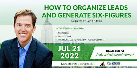 How to Organize Leads and Generate Six-Figures tickets