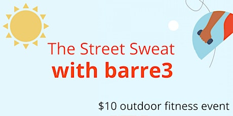The Street Sweat with barre3
