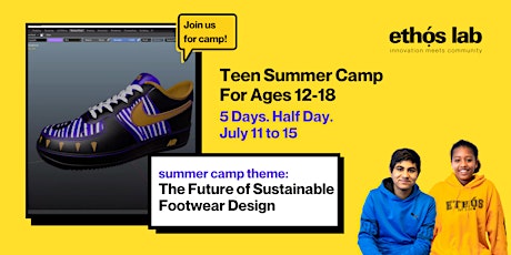 Teen Summer Camp Sustainable Footwear Design with Ethos Lab July 11-15