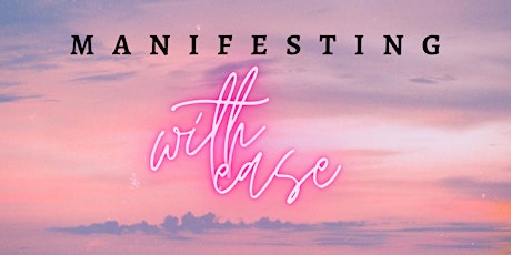 Manifesting with Ease tickets