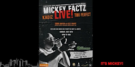 MICKEY FACTZ TOUR FT. KADIZ & TINO PERFECT & MORE (COLUMBUS, OHIO) tickets