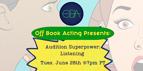 FREE Acting Workshop: Audition Superpower… Listening entradas