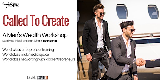 Called To Create - A Men's Wealth Workshop