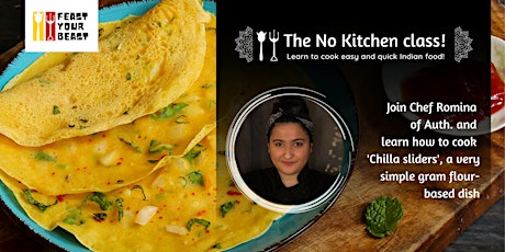 The No Kitchen Cooking class! Learn to simple and easy Indian food. tickets