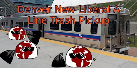 Denver Neoliberal - Week of Action Part 1: A Line Clean Up tickets