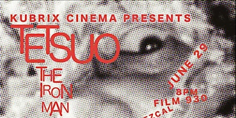 TETSUO: THE IRON MAN tickets