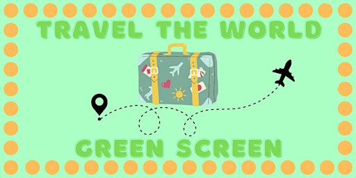 Travel the World Green Screen - Hub Library