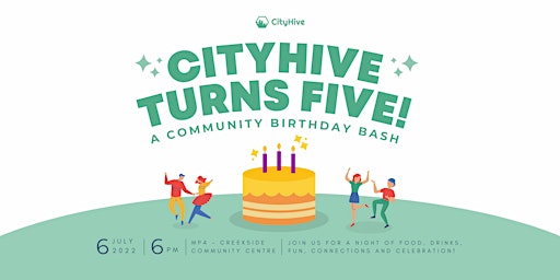 CityHive Turns Five! A Community Birthday Bash