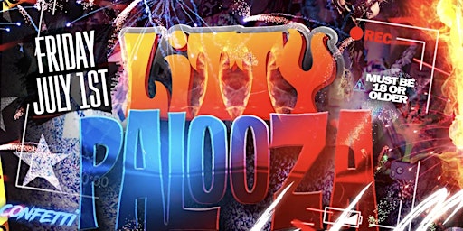THEAUCCENTRAL PRESENTS LITTY PALOOZA 4TH OF JULY WEEKEND KICKOFF