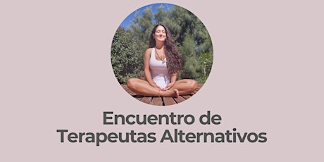 Encuentro de Terapeutas Alternativos | Creando conexiones con colegas entradas
