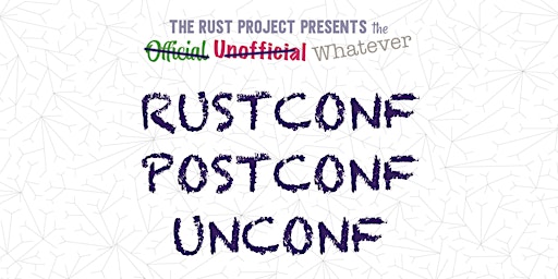 RustConf PostConf UnConf