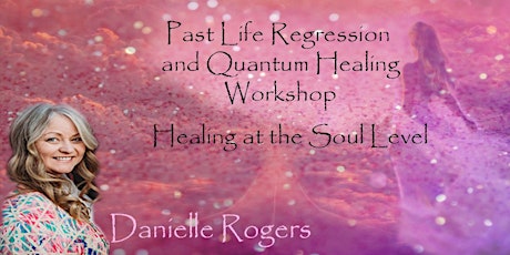 Past Life Regression and Quantum Healing Workshop tickets