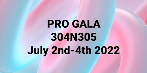 Pro Gala 4th of July Weekend