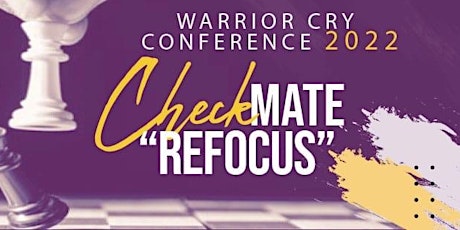 Warrior Cry Women's Conference "Checkmate, Refocus" tickets