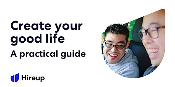 Create your good life: A practical guide