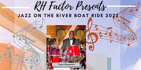 RH Factor Presents:  Jazz on the River 2022