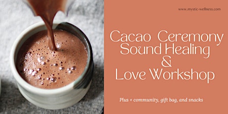 Cacao , sound healing, & love workshop tickets