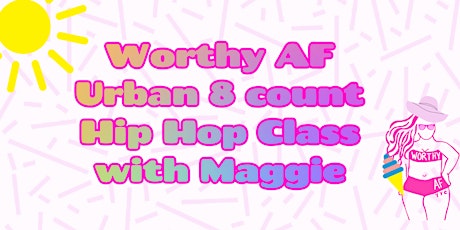 Worthy AF YYC Urban 8-Count Hip Hop Class tickets