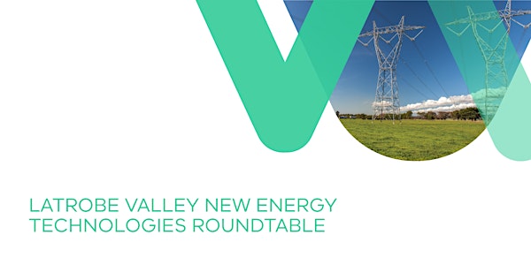 Latrobe Valley New Energy Technologies Roundtable