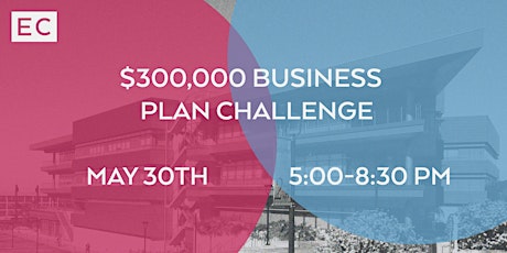 Entrepreneur Challenge: $300,000 Business Plan Challenge primary image