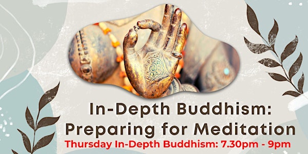 In-Depth Buddhism: Preparing for Meditation