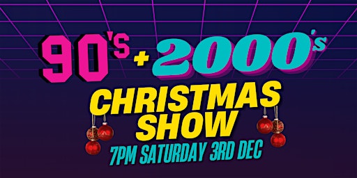 90s + 2000's Christmas Show