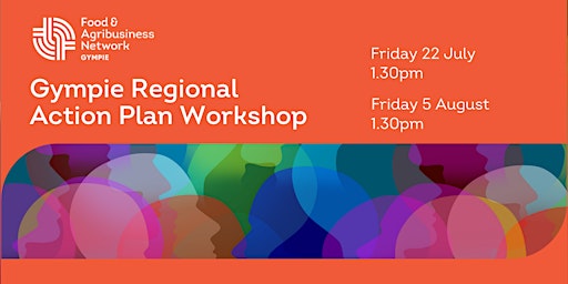 FAN Gympie Regional Action Plan Workshops