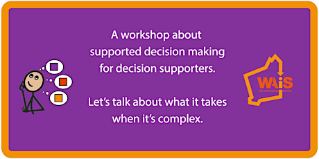 Supported Decision Making - Why, What and How