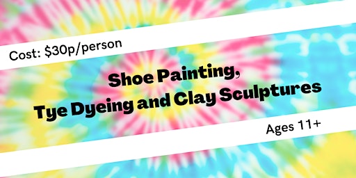 Clay Sculptures, Tie Dye and Shoe Painting
