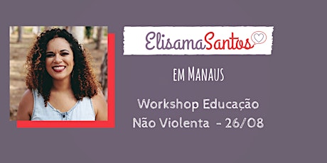 Imagem principal do evento Workshop Educação Não Violenta Manaus