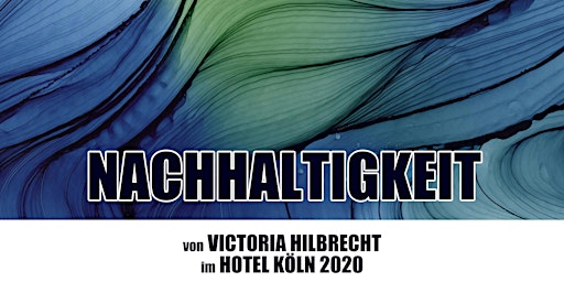 Einladung zur Kunstausstellung "Nachhaltigkeit" 02.07.2022 in Köln-Nippes