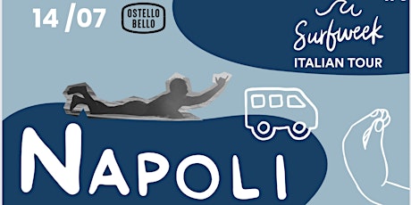 SURFWEEK ITALIAN TOUR #9 NAPOLI @OSTELLO BELLO biglietti