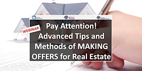 WEBINAR: Advanced Tips and Methods of MAKING OFFERS for Real Estate tickets