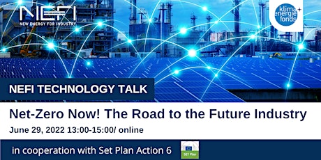 NEFI Technology Talk: Net-Zero Now! The Road to the Future Industry entradas
