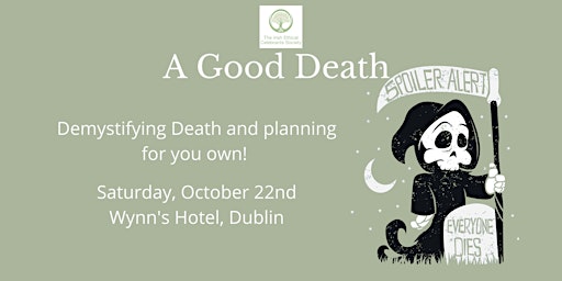 A Good Death - demystifying death and planning for your own