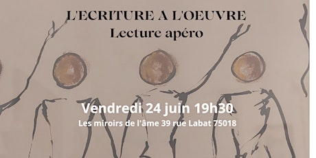 Image principale de Copie de L'ECRITURE A L'OEUVRE - Lecture apéro