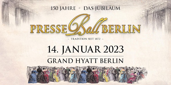 150 Jahre Presseball Berlin -  Das Jubiläum