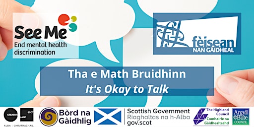 Tha e Math Bruidhinn - 7f //  It's Okay to Talk - 7pm